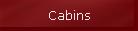Cabins