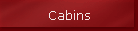 Cabins